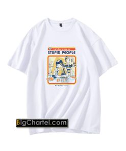 A Cure for Stupid People T Shirt PU27