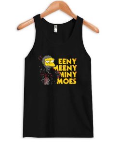 Eeny Meeny Miny Moe’s Simpsons Tanktop PU27