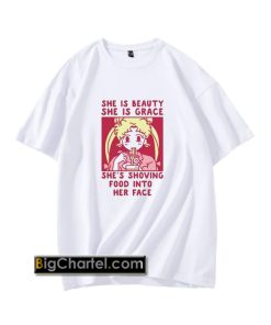 She is Beauty She is Grace She’s Shoving Food Into Her Face Sailor Moon T-Shirt PU27