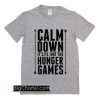 Calm Down it’s PE Not The Hunger Games T Shirt PU27