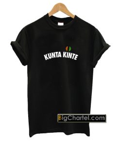 Kunta Kinte Colin Kaepernick T-Shirt PU27