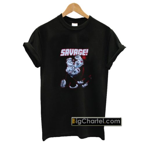Popeye Savage T Shirt PU27