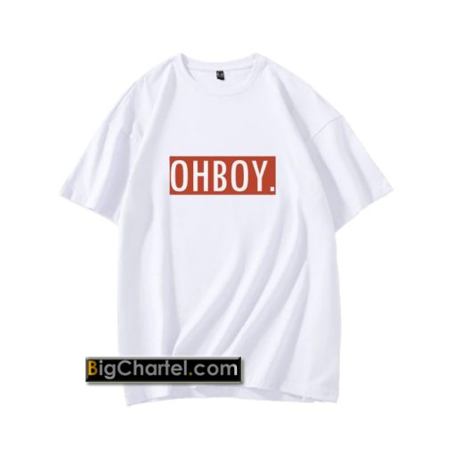 oh boy tshirt PU27