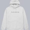 You Can Undress Now Hoodie PU27
