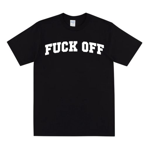 FUCK OFF T-shirt PU27