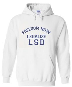 Freedom Now Legalize LSD Hoodie PU27