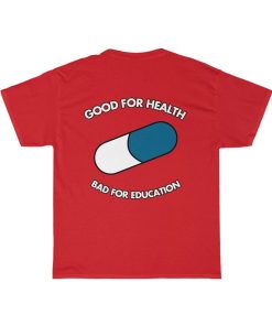 Good For Health Bat For Education Akira Tee PU27