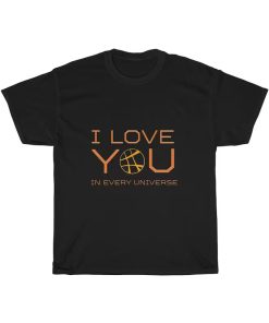I Love You In Every Universe Dr Strange Tee PU27