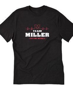 Team Miller Lifetime Member T-Shirt PU27