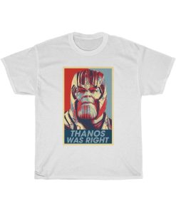 Thanos Was Right Tee PU27