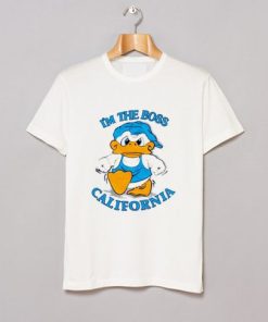 I’m The Boss California Duck T-Shirt PU27