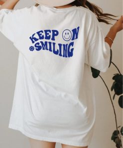 Keep On Smiling Shirt back PU27