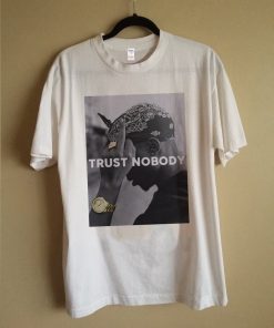 Tupac Trust Nobody T-Shirt PU27