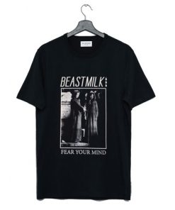 Beastmilk Fear Your Mind T-Shirt PU27