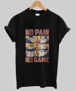 No Pain No Game Shirt PU27