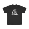 Not In The Mood T-Shirt PU27