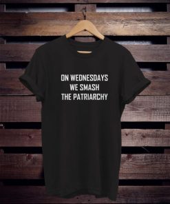 On Wednesdays We Smash The Patriarchy t shirt PU27