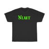 Slut Tee Shirt On Sale PU27