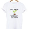 life status t-shirt PU27