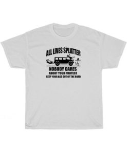 All Lives Splatter B T-Shirt Unisex PU27