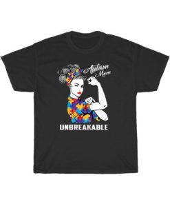 Autism Mom Unbreakable T-Shirt PU27