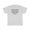 Gaslighting Is Not Real You’re Just Crazy White T-Shirt PU27