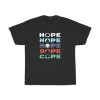 Hope Nope Mope Dope Cope T-Shirt PU27