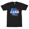 I Need More Cash Funny NASA T-Shirt PU27