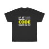If It Involves Code T-Shirt On Sale PU27