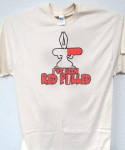 I’ve Been Red Pilled White Rabbit T-Shirt PU27