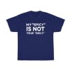 My Spicy Is Not Your Spicy T-Shirt PU27