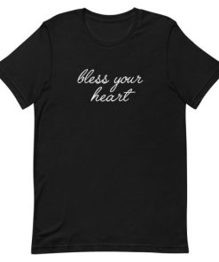 Bless Your Heart Short-Sleeve Unisex T-Shirt PU27