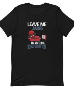 Leave Me Alone I am Watching Patriots Short-Sleeve Unisex T-Shirt PU27