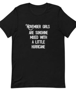 November Girls Are Sunshine Mixed With A Little Hurricane Short-Sleeve Unisex T-Shirt PU27