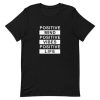 Positive Mind Positive Vibes Positive Life Short-Sleeve Unisex T-Shirt PU27