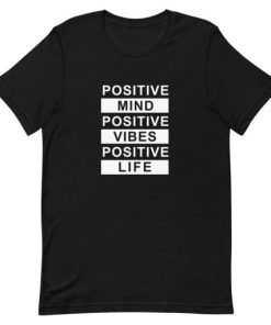 Positive Mind Positive Vibes Positive Life Short-Sleeve Unisex T-Shirt PU27