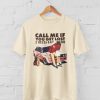 Call Me If You Get Lost T-Shirt PU27