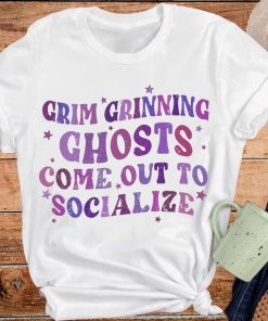 Grim Grinning Ghosts Come Out To Socialize Shirt PU27