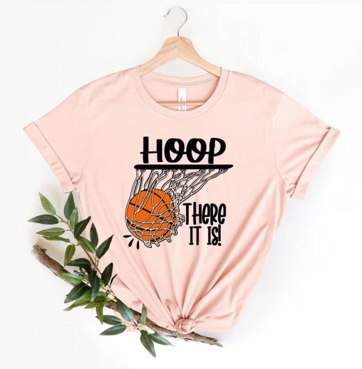 Hoop There It Is Basketball Shirt PU27