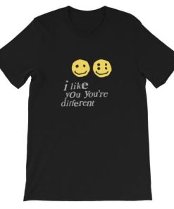 I Like You You’re Different Short-Sleeve Unisex T-Shirt PU27