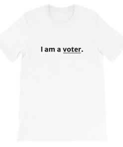 I am a voter Short-Sleeve Unisex T-Shirt PU27