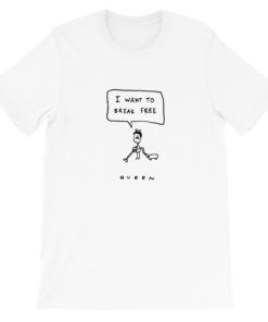 I want to break free Short-Sleeve Unisex T-Shirt PU27