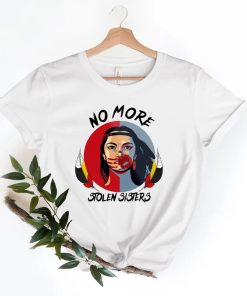 No More Stolen Sister Shirt PU27