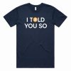 Bitcoin I Told You So T-shirt PU27
