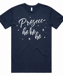 Prosecc-Ho Ho Ho T-shirt PU27