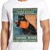 That's What I Do I Read Books I Drink Wine And I Know Things Lucky Cat Retro Gift for Her Top Tee T Shirt PU27