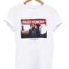 Trust Nobody T-shirt PU27