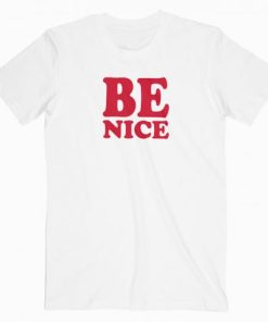 Be Nice T-shirt PU27