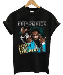 Pop Smoke Long Live The Woo T Shirt PU27