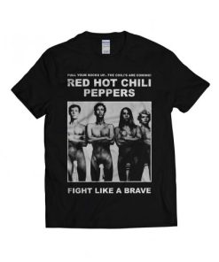 RHCP Fight Like A Brave T-shirt PU27